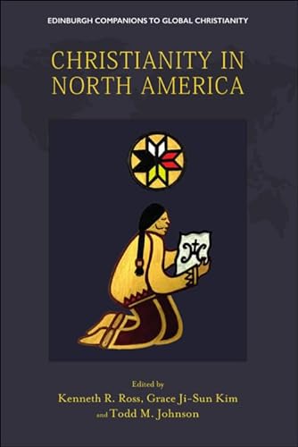 Christianity in North America (Edinburgh Companions to Global Christianity)